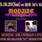 2025.10.25.(sun)  MONJI2C 10th ONEMAN LIVE -LIVE2C 2025 10th ALBUM "I & I" RELEASE TOUR-